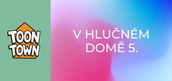 V hlučném domě 5. série, 16. díl