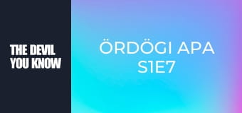 Ördögi apa S1E7