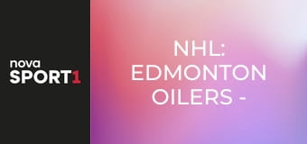NHL: Edmonton Oilers - Anaheim Ducks