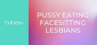 Pussy eating facesitting lesbians E1625