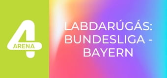 Labdarúgás: Bundesliga - Bayern München – Mönchengladbach