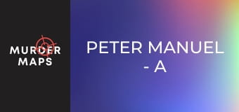 Peter Manuel - a birkenshaw-i szörnyeteg