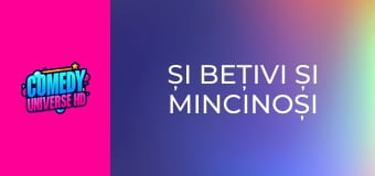 Și bețivi și mincinoși