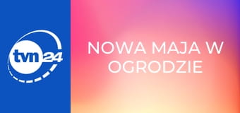 Nowa Maja w ogrodzie