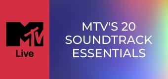MTV's 20 Soundtrack Essentials