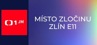 Místo zločinu Zlín E11 - Smrt aktivisty