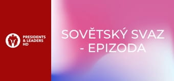 Sovětský svaz - Epizoda 3