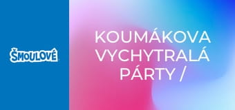 Koumákova vychytralá párty / Šmoulí alarm