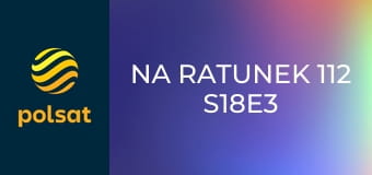 Na ratunek 112 S18E3 - Nielegalna aborcja
