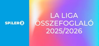 La Liga összefoglaló 2025/2026 S2025E10 - 10. forduló La Liga összefoglaló 2025/2026 S2025E10 - 10. forduló
