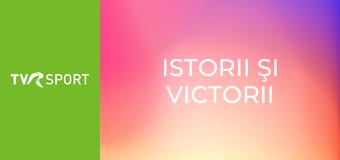 Istorii şi victorii