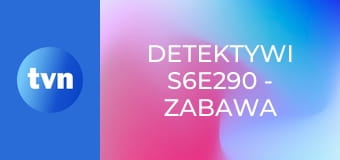 Detektywi S6E290 - Zabawa w klubie