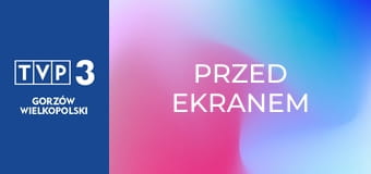 Przed ekranem