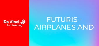 Futuris - Airplanes and Material Gains Futuris - Airplanes and Material Gains