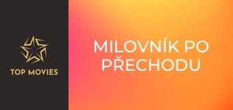 Milovník po přechodu