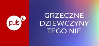 Grzeczne dziewczyny tego nie robią