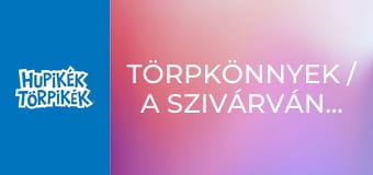 Törpkönnyek / A szivárványünnep