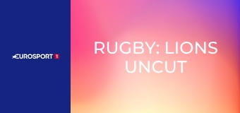 Rugby: Lions Uncut