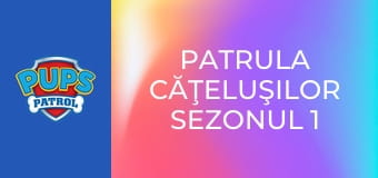 Patrula căţeluşilor Sezonul 1 Episodul 22
