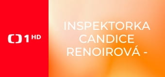 Inspektorka Candice Renoirová - Po čem žena touží – část 2.