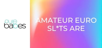 Amateur Euro Sl*ts Are Easy Vol 2