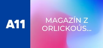 Magazín z Orlickoústecka