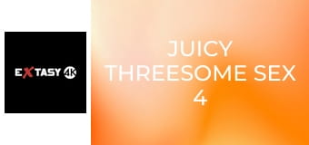 Juicy Threesome Sex 4