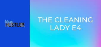 The Cleaning Lady E4