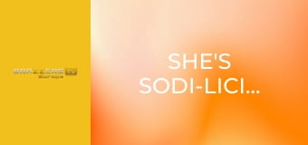 She's Sodi-licious!