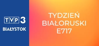 Tydzień Białoruski E717