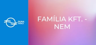 Família Kft. - Nem adom a lányom