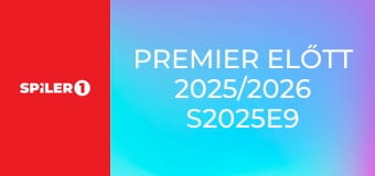 Premier előtt 2025/2026 S2025E9 - 9. rész