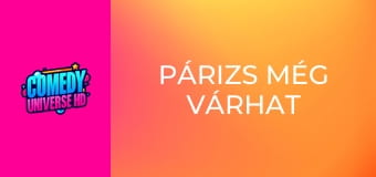 Párizs még várhat