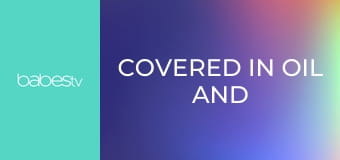 Covered in oil and covered in cum E162