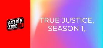 True Justice, Season 1, Episode 7