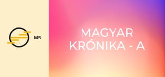 Magyar Krónika - A Nagy Falon innen és túl