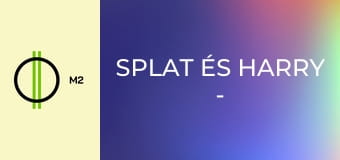 Splat és Harry - Kacsadili