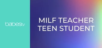 MILF teacher teen student threesome E1368