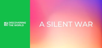 A Silent War