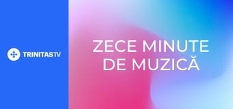 Zece minute de muzică