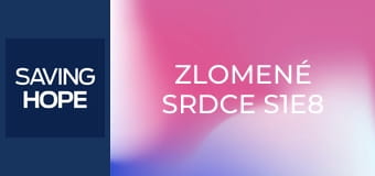 Zlomené srdce S1E8