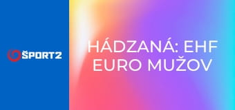 Hádzaná: EHF EURO mužov 2026