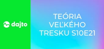 Teória veľkého tresku S10E21 - Frustrácia z odlúčenia