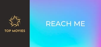 Reach Me