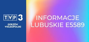 Informacje lubuskie E5589