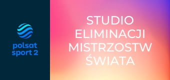 Studio eliminacji Mistrzostw Świata mężczyzn