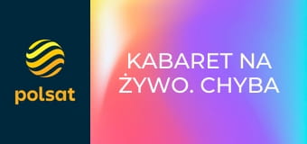 Kabaret na żywo. Chyba Czesuaf S18E2