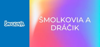 Šmolkovia A Dráčik
