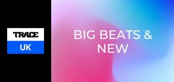 Big Beats & New Drops