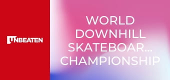 World Downhill Skateboarding Championship